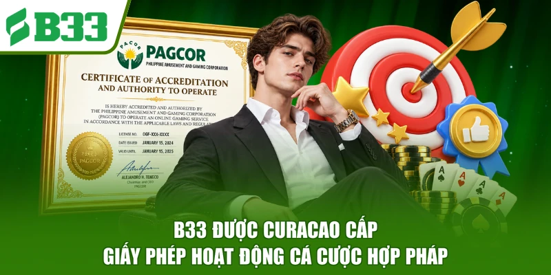 B33 được Curacao cấp giấy phép hoạt động cá cược hợp pháp