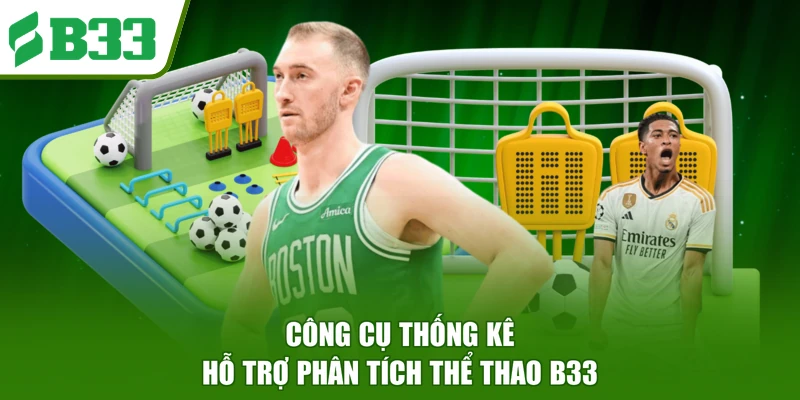Công cụ thống kê hỗ trợ phân tích thể thao B33