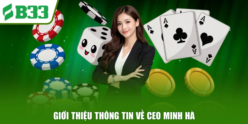 Giới thiệu thông tin về CEO Minh Hà
