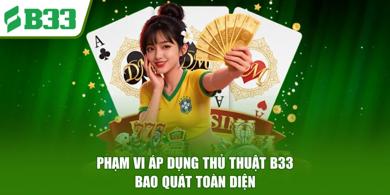 Phạm vi áp dụng thủ thuật B33 bao quát toàn diện